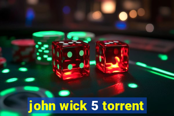 john wick 5 torrent